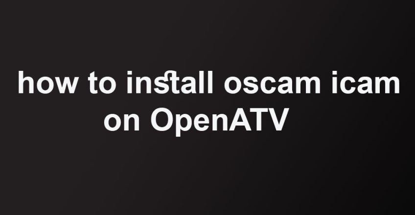 install oscam icam anbieter on OpenATV 7.3 – DVBAPI (OFFLINE) AND OSCAM kaufen